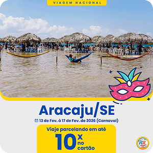 Aracaju/SE - 13 de Fev. à 17 de Fev. de (CARNAVAL) 2026