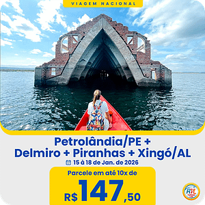 Petrolândia/PE + Delmiro + Piranhas + Xingó/AL - 15 à 18 de Jan. 2026